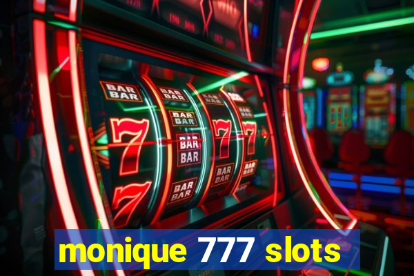 monique 777 slots